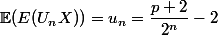 \mathbb{E}(E(U_nX)) = u_n = \dfrac{p+2}{2^n} - 2